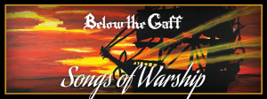 below the gaff songs of warship