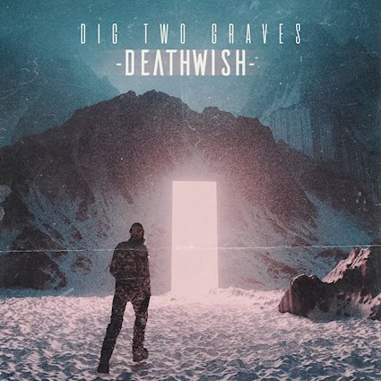 Dig Two Graves Deathwish EP
